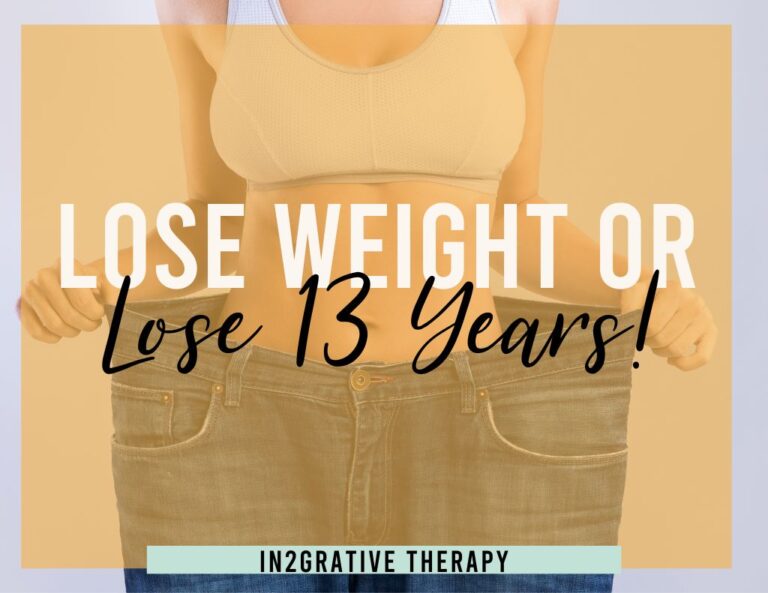 Lose Weight Or Lose 13 Years!